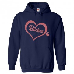 Bitches With Heart Classic Kids and Adults Girly Pullover Hoodie